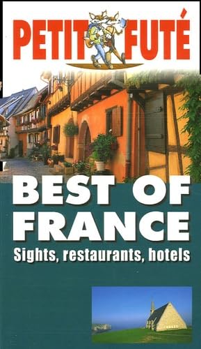Best of France: Sights, Restaurants, Hotels Leisure, Home & Garden