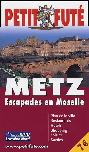 Metz 2005 escapades en moselle, le petit fute book