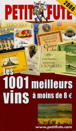 Mille et un meilleurs vins a moins de 8 euros 2006, le petit fute book