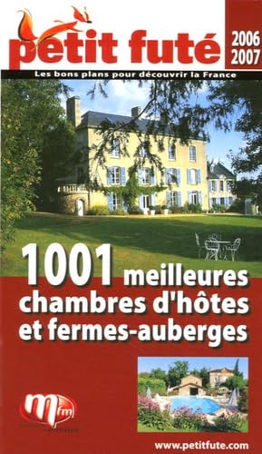 Mille et une meilleures chambres d'hotes et fermes-auberges, 2006-2007 petit fut book