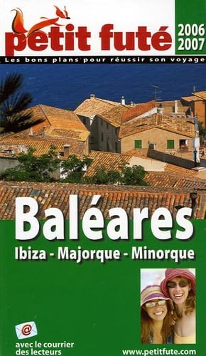 Baleares, ibiza, majorque, minorque 2006 petit fute book