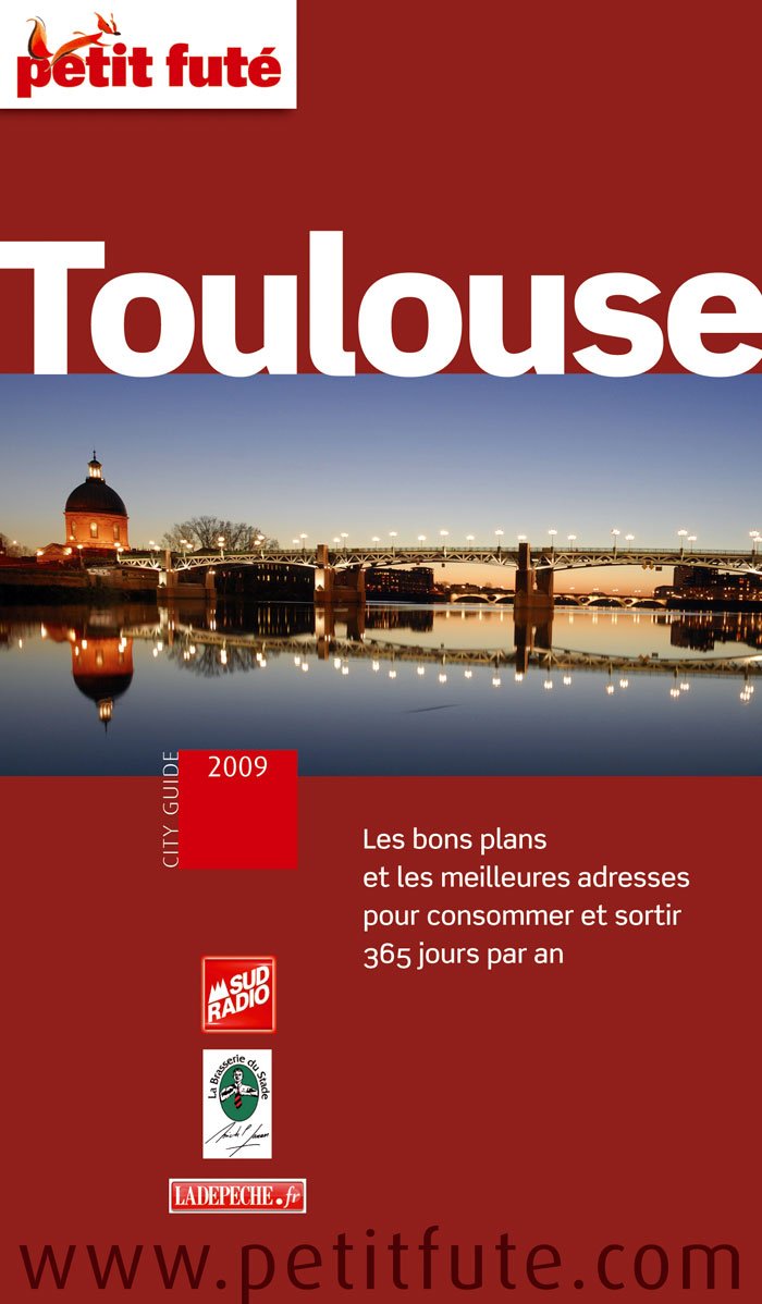 Toulouse : 2009 : les bons plans et les meilleures adresses pour consommer et sortir 365 jours par an book
