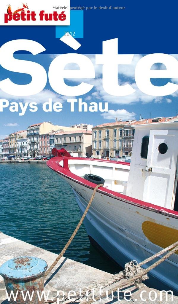SETE - PAYS DE THAU 2012 PETIT FUTE Leisure, Home & Garden