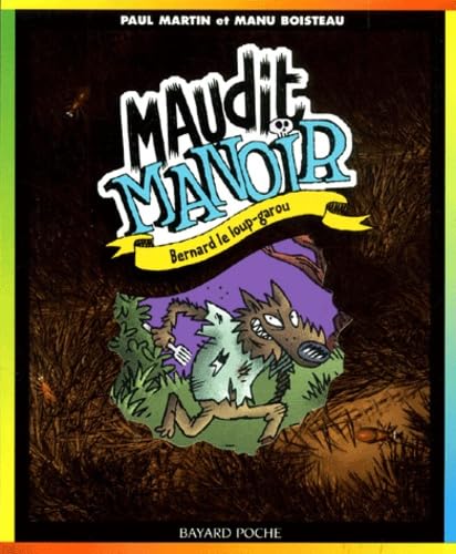 Bernard le loup-garou, tome 4 : Maudit manoir book