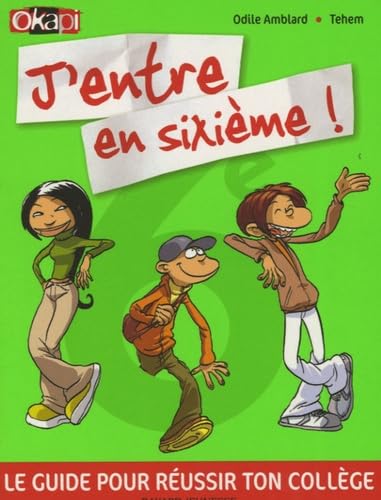 J'entre en sixième !: Le guide pour réussir ton collège ! Books