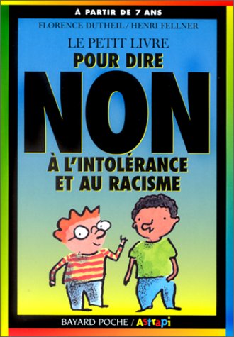LE PETIT LIVRE POUR DIRE NON A L INTOLERANCE ET AU RACISME Books