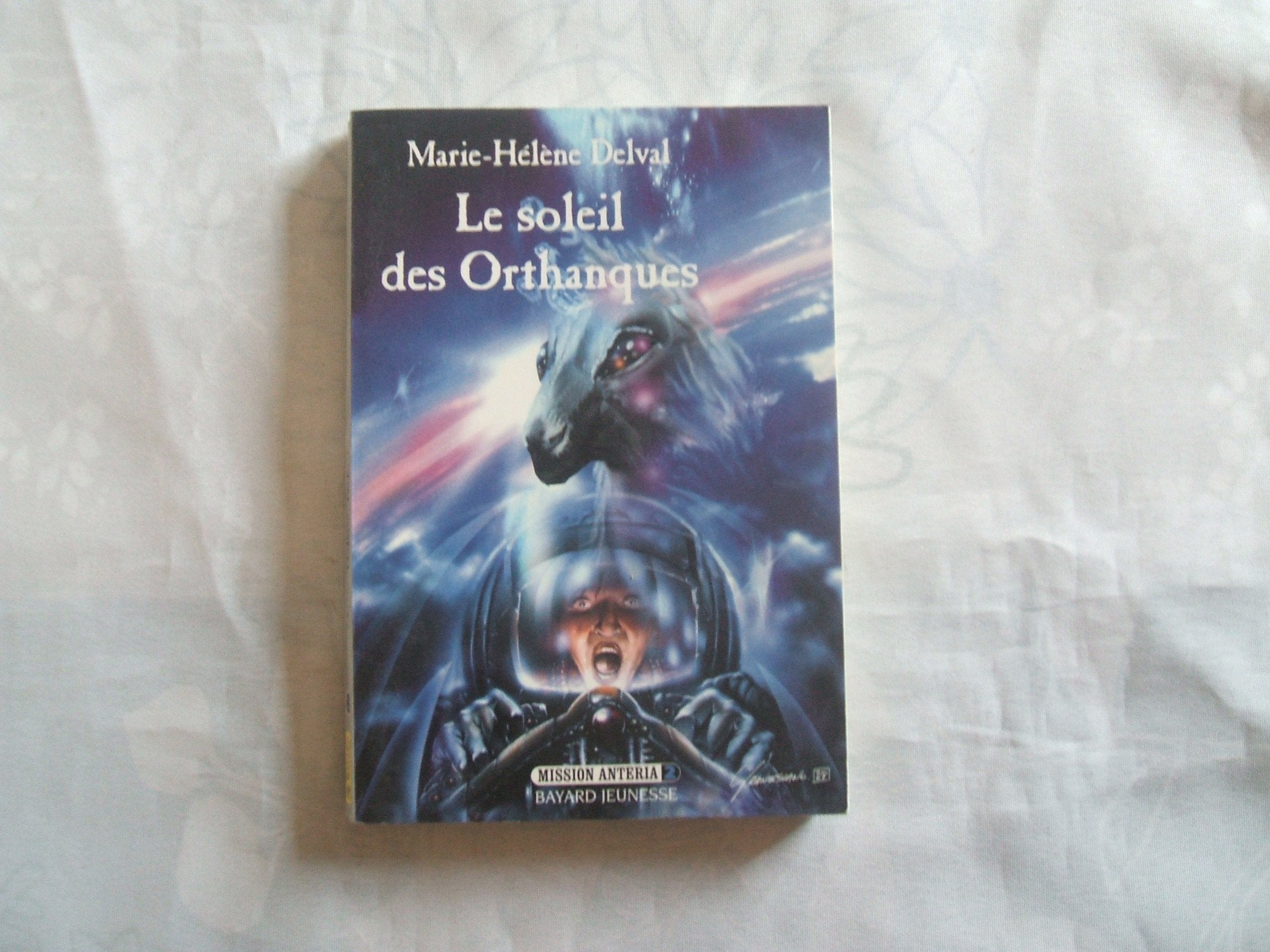Mission Anteria Tome 2 : Le soleil des Orthanques Books