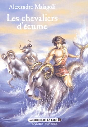 L'Archipel de la Lyre, tome 1 : Les Chevaliers d'écume book