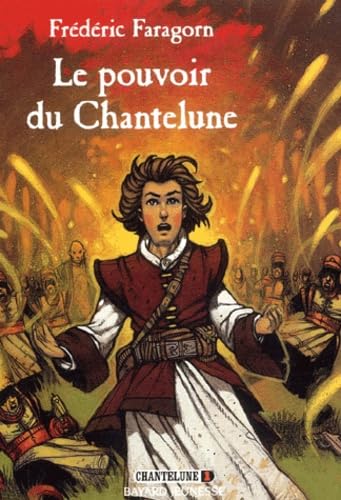 Chantelune, tome 1 : Le Pouvoir de Chantelune book