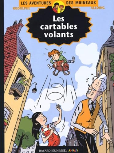 Les Aventures Des Moineaux Tome 6 : Les Cartables Volants book