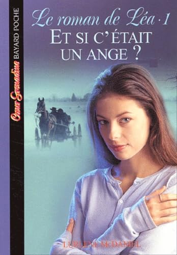Le Roman de Léa, tome 1 : Et si c'était un ange ? book