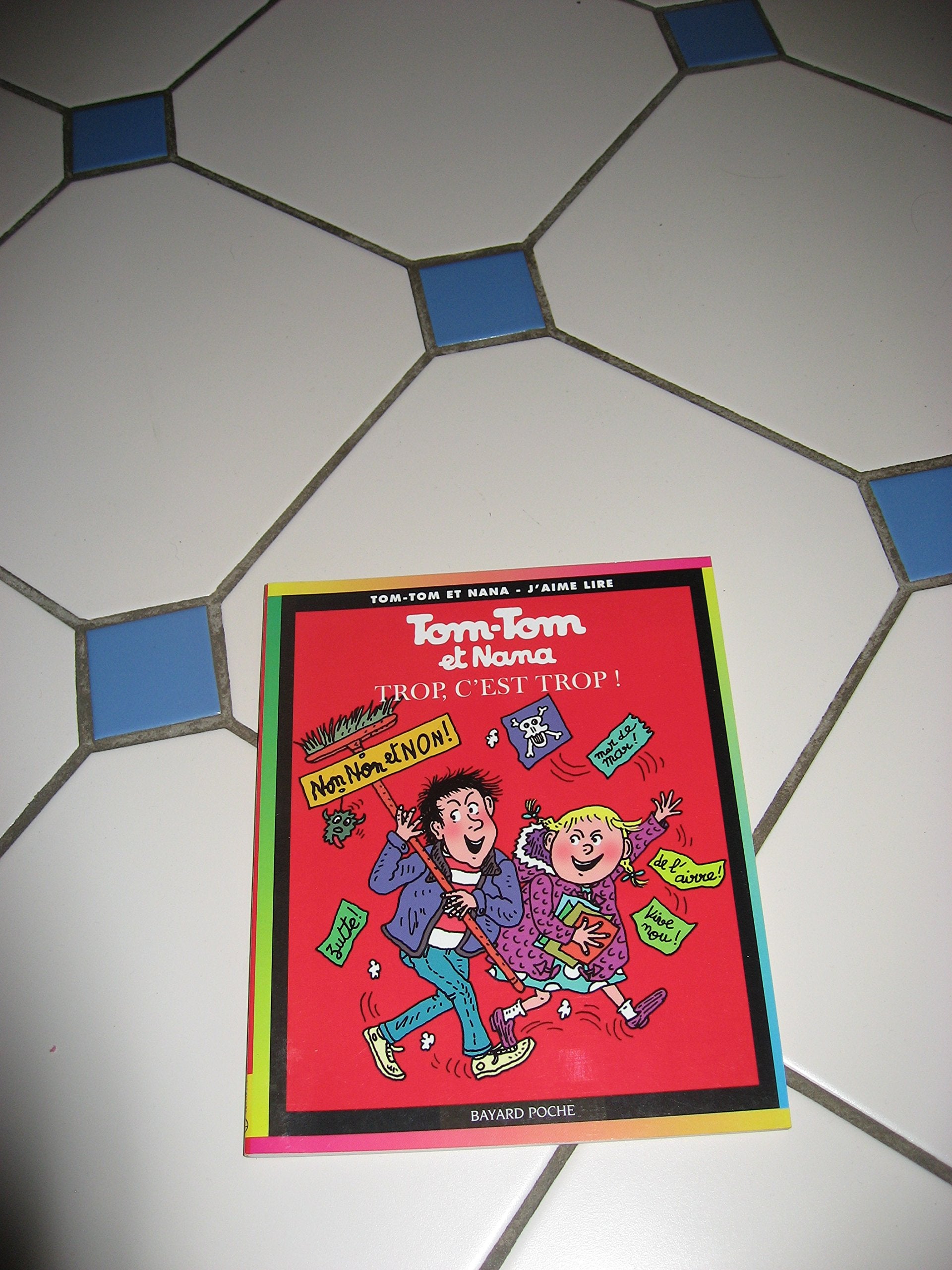 Tom-Tom et Nana, tome 27 : Trop c'est trop ! book