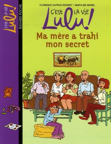 C'est la vie Lulu, Tome 12: Ma mère a trahi mon secret Novels & Short Stories