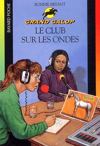 Grand galop : Le Club sur les ondes book