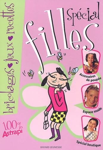 Spécial filles : Bricolages - Jeux - Recettes book