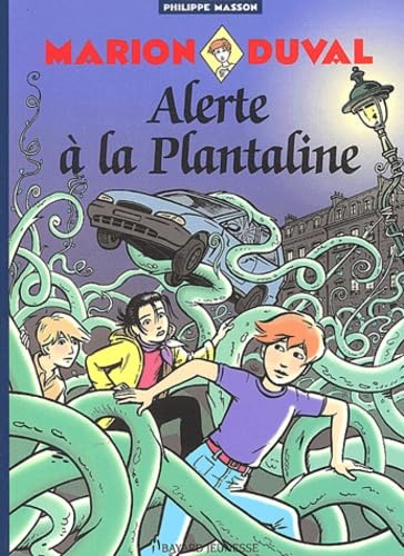 Marion Duval, tome 13 : Alerte à la Plantaline book