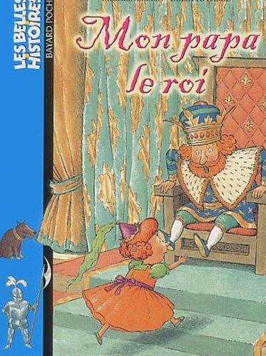 Les Belles histoires, numéro 75 : Mon papa le roi book