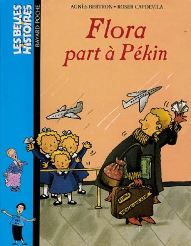Les Belles histoires, numéro 116 : Flora part à Pékin book