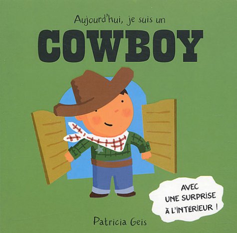 Aujourd'hui, je suis un cowboy book