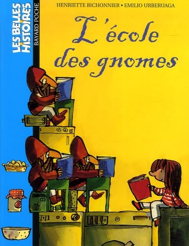 Belles Histoires: L'Ecole DES Gnomes Contemporary literature