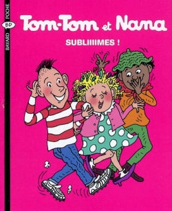 Tom-Tom et Nana. Vol. 32. Subliiiimes ! Books
