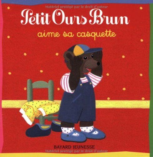 Petit Ours Brun: Petit Ours Brun aime sa casquette Contemporary literature