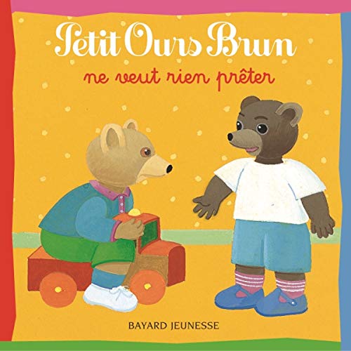 Petit Ours Brun ne veut rien prêter Books