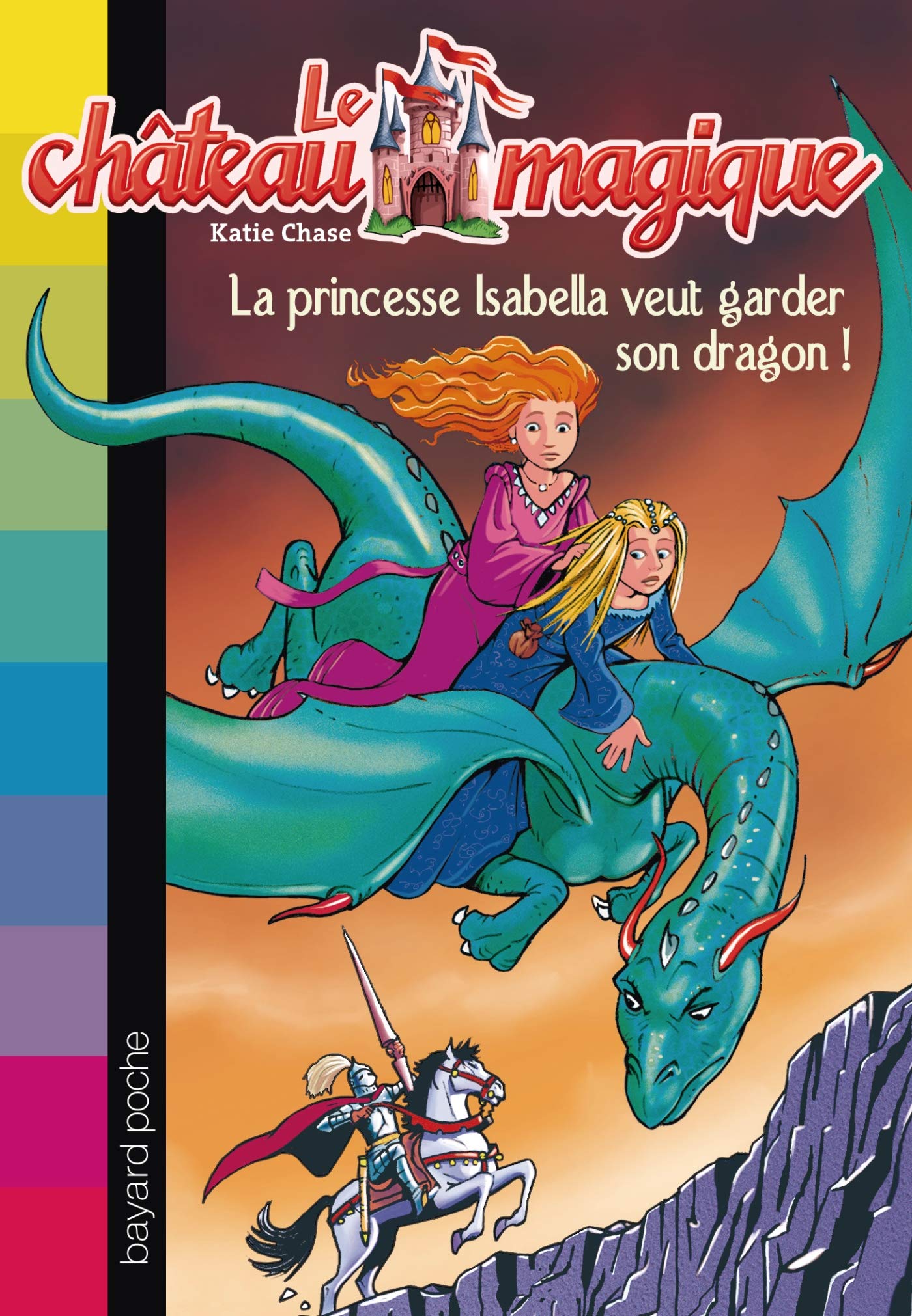 Le chateau magique: La princesse Isabella veut garder son dragon Contemporary literature
