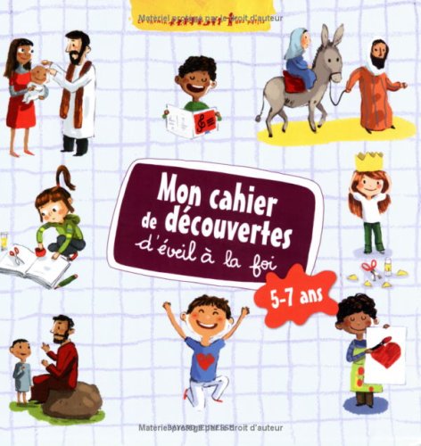Mon cahier de découvertes et d'éveil à la foi: 5-7 ans book