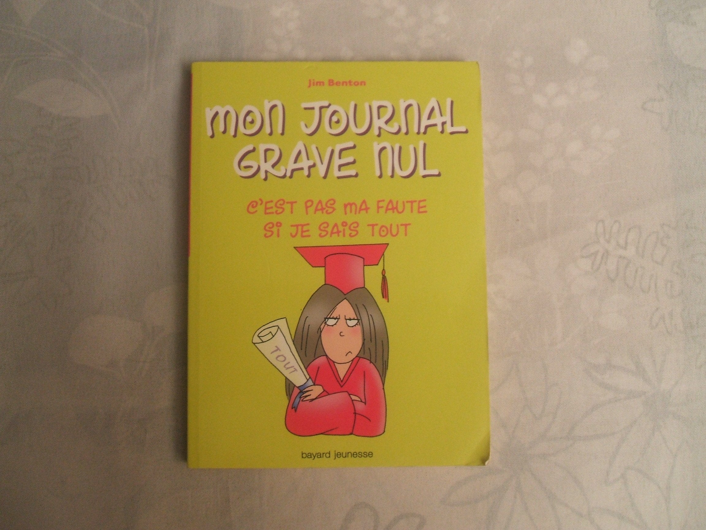 Mon journal grave nul, Tome 06: C'est pas ma faute si je sais tout Novels & Short Stories