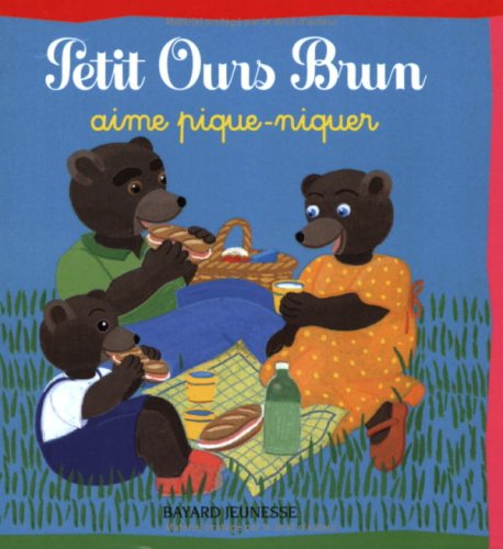 Petit Ours Brun: Petit Ours Brun Aime Pique-Niquer Contemporary literature