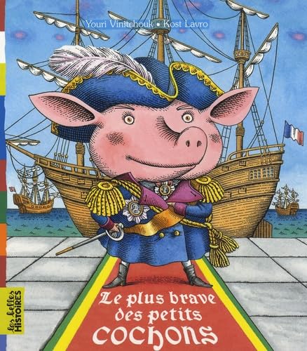 Belles Histoires: Le Plus Brave Des Petits Cochons Contemporary literature