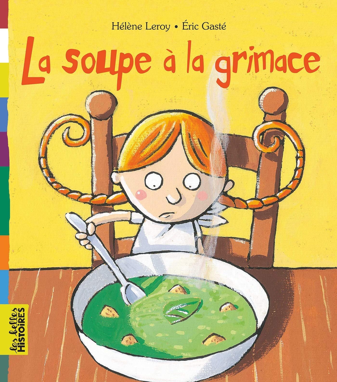Belles Histoires: LA Soupe a LA Grimace Contemporary literature