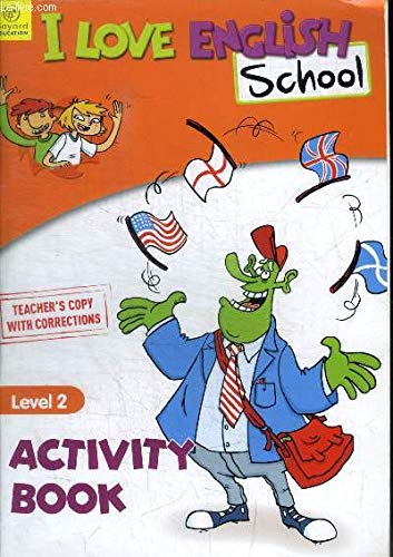 I Love English School Level 2 : Activity Book book