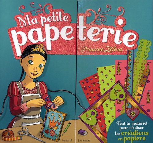 Ma petite papeterie Princesse Zélina book
