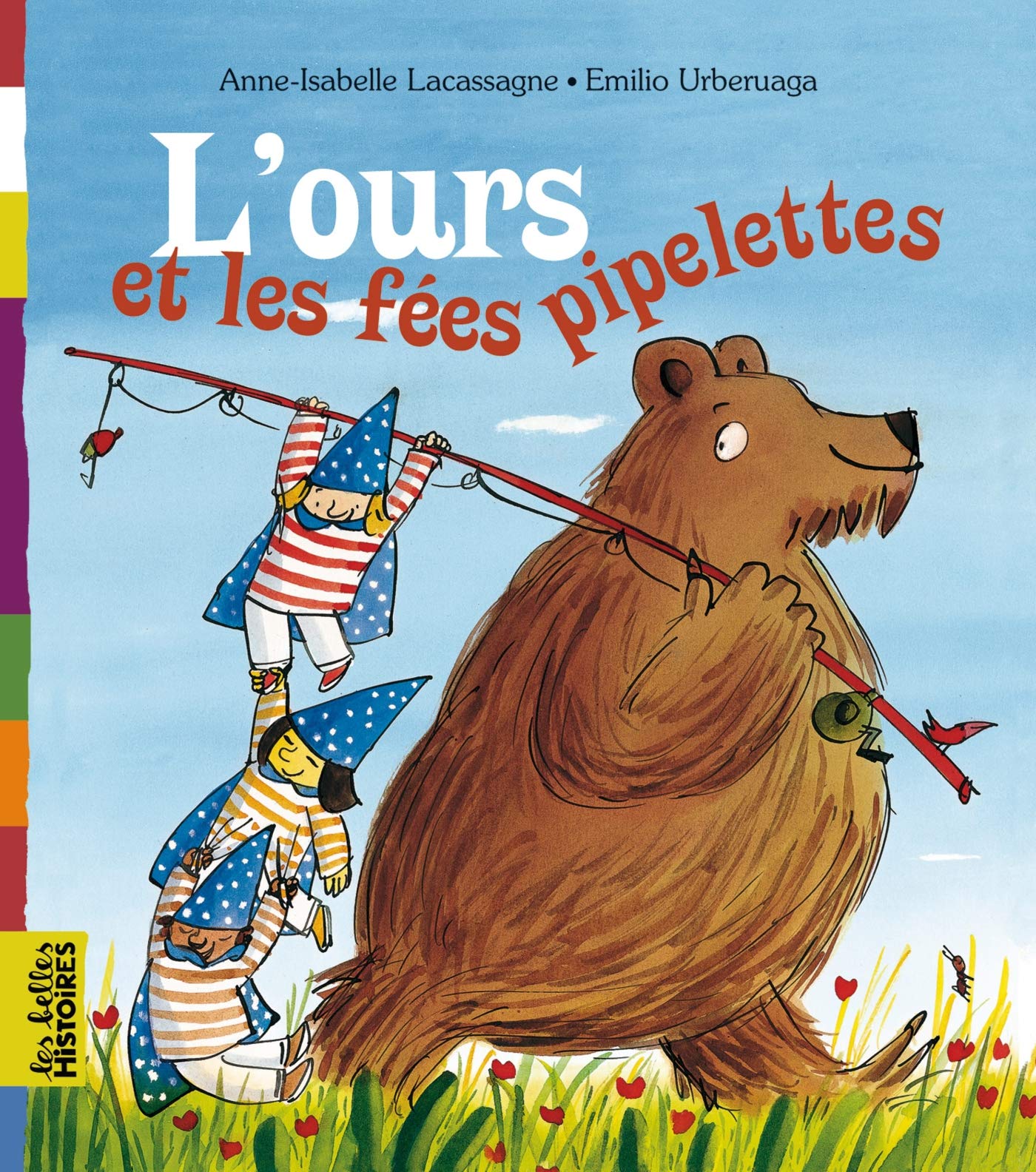 Belles Histoires: L'Ours Et Les Fees Pipelettes Contemporary literature