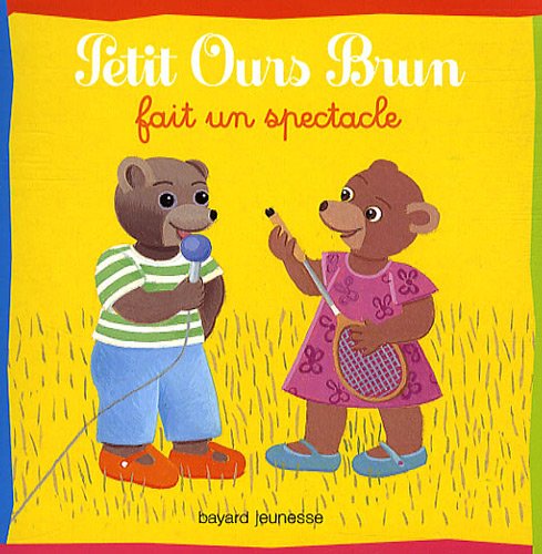 Petit Ours Brun: Petit Ours Brun fait un spectacle Contemporary literature