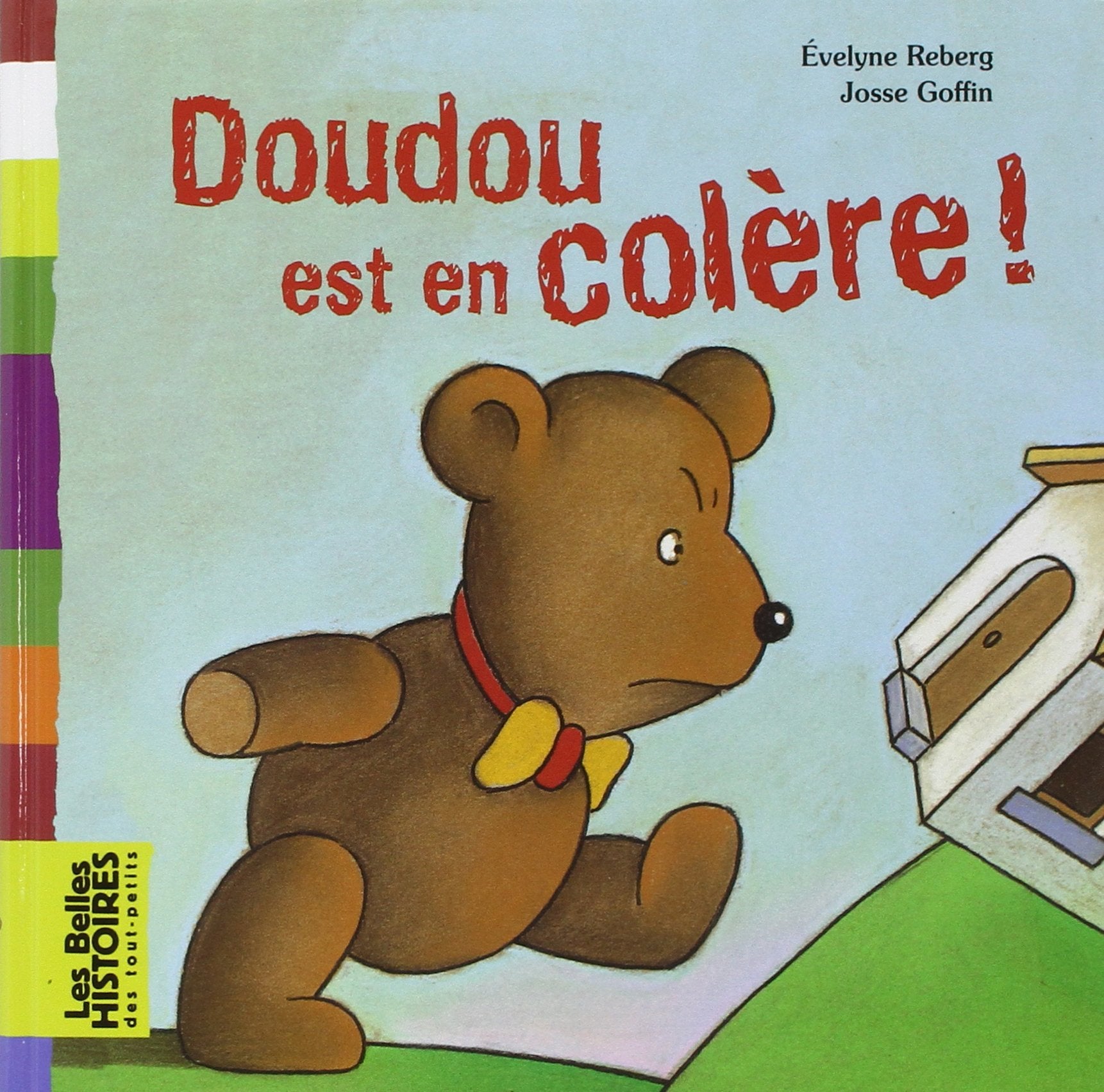 Belles Histoires: Doudou Est En Colere Contemporary literature