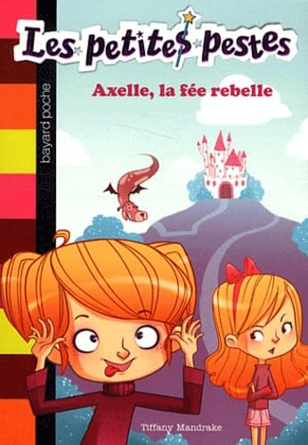 Les petites pestes, Tome 1 : Axelle, la fée rebelle book