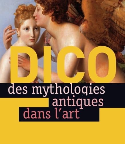 Le Dico des mythologies antiques dans l'art Books