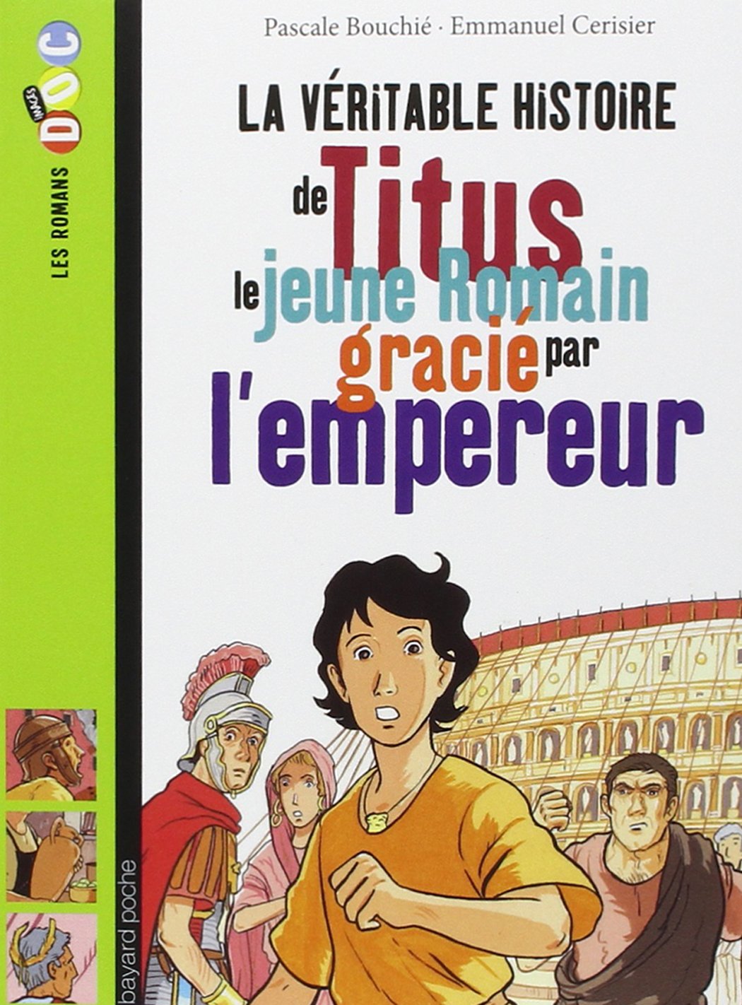 La véritable histoire de Titus, le jeune Romain grâcié par l'empereur book