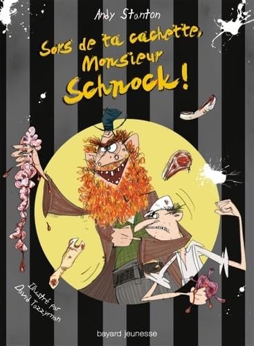 Chroniques de Lipton-les-baveux, tome 6 : Sors de ta cachette, Monsieur Schnock ! book