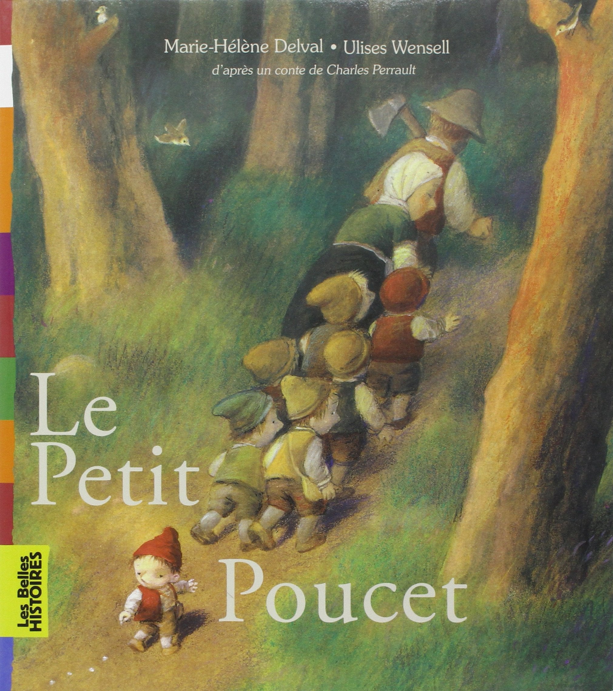 Le petit Poucet: Une création Bayard Éditions avec le magazine Les Belles Histoires Fairy Tales & Legends