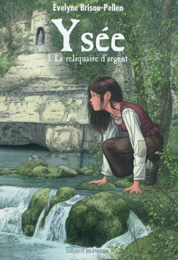 Ysée. Vol. 1. Le reliquaire d'argent book