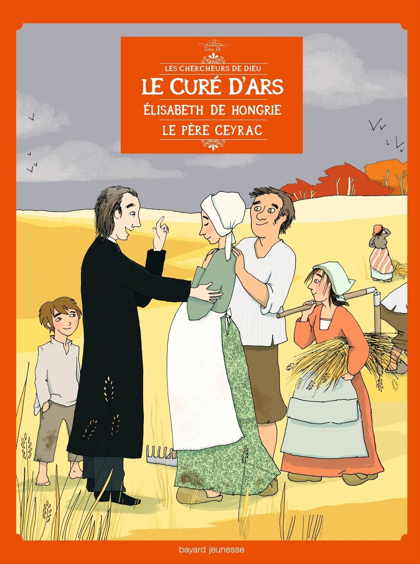 Le curé d'Ars, Élisabeth de Hongrie, le Père Ceyrac, en BD book