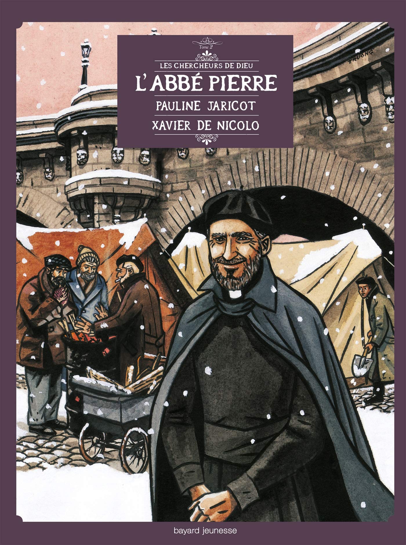 Abbé Pierre, Pauline Jaricot, Xavier de Nicolo (L') - Tome 2 Non-fiction