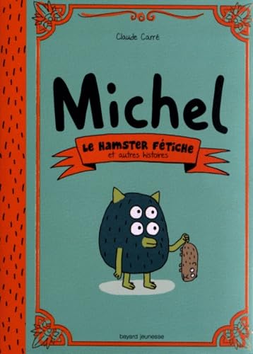 Michel: Le hamster fétiche et autres histoires Books