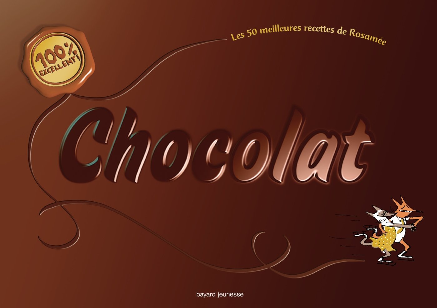 100 % chocolat: 100 % excellent - Les 50 meilleures recettes de Rosamée Tiptoi & Games
