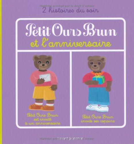 Petit Ours Brun et l'anniversaire: Petit Ours Brun est invité à un anniversaire ; Petit Ours Brun invite ses copains Books