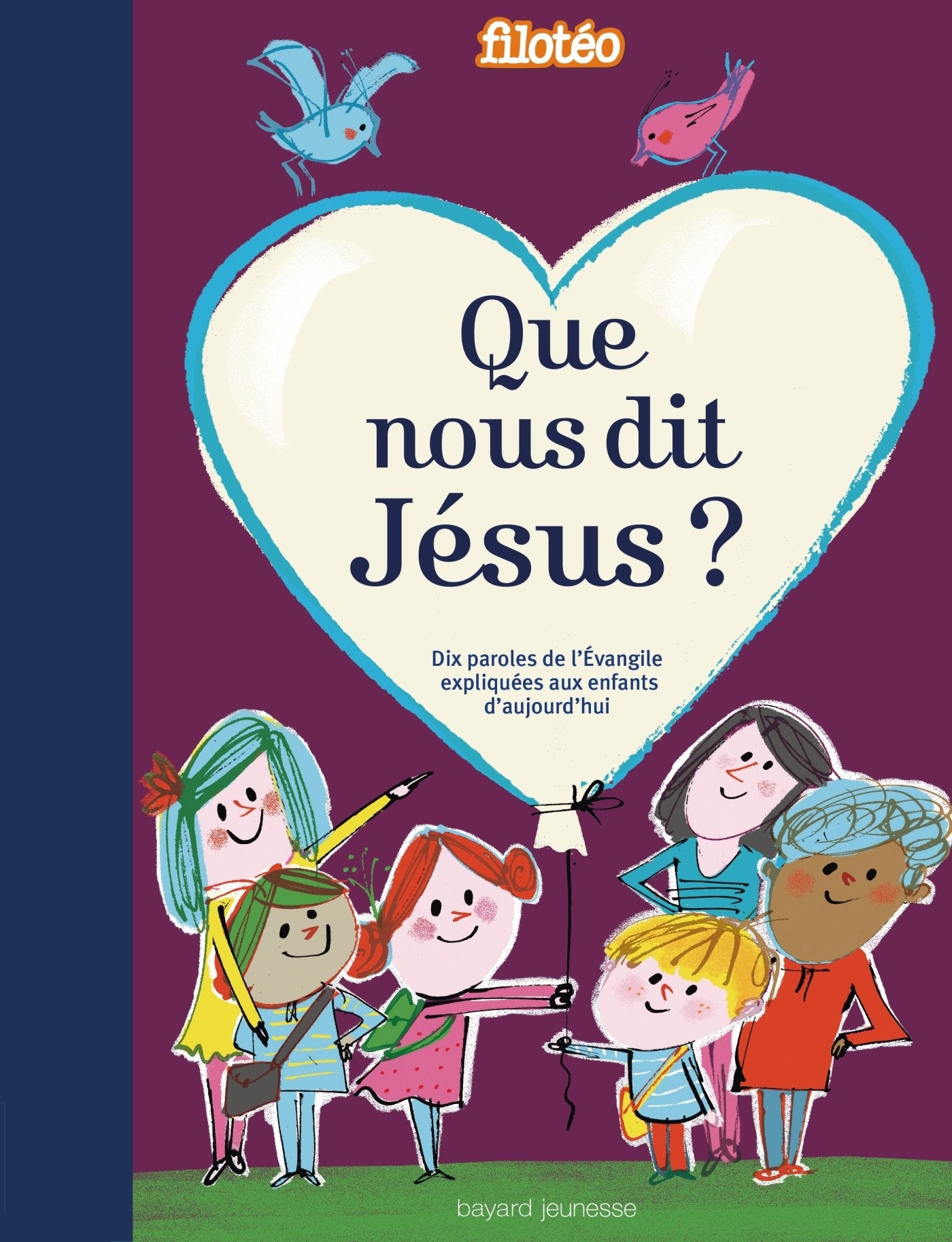 Que nous dit Jésus ?: 10 paroles de l'Evangile expliquées aux enfants d'aujourd'hui Books